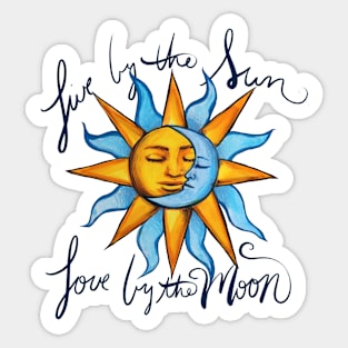 Live By The Sun Love By The Moon Duality Sticker